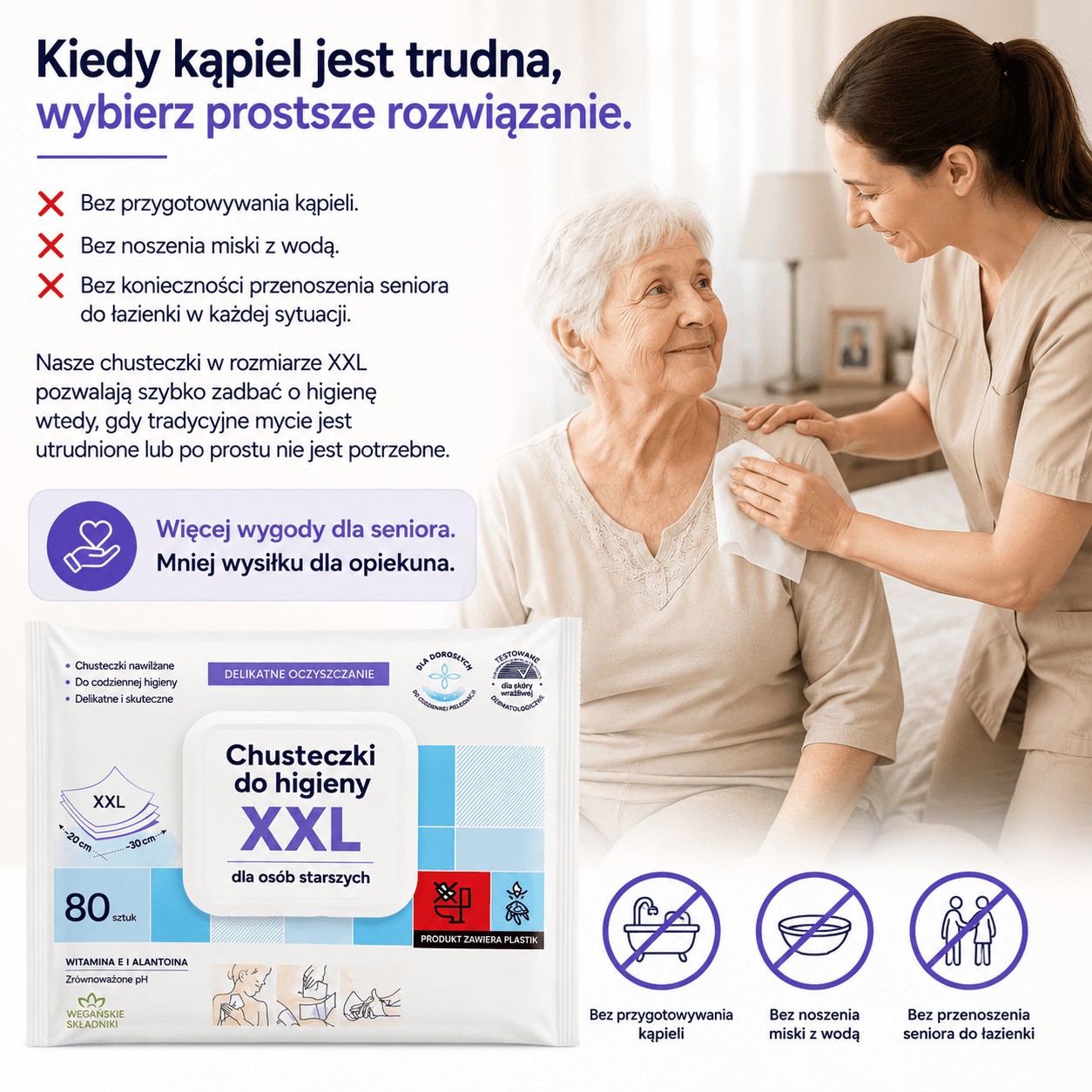 Kiedy kąpiel jest trudna, wybierz prostsze rozwiązanie.